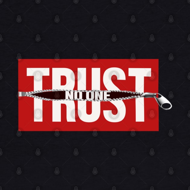 Trust no one by SAN ART STUDIO 